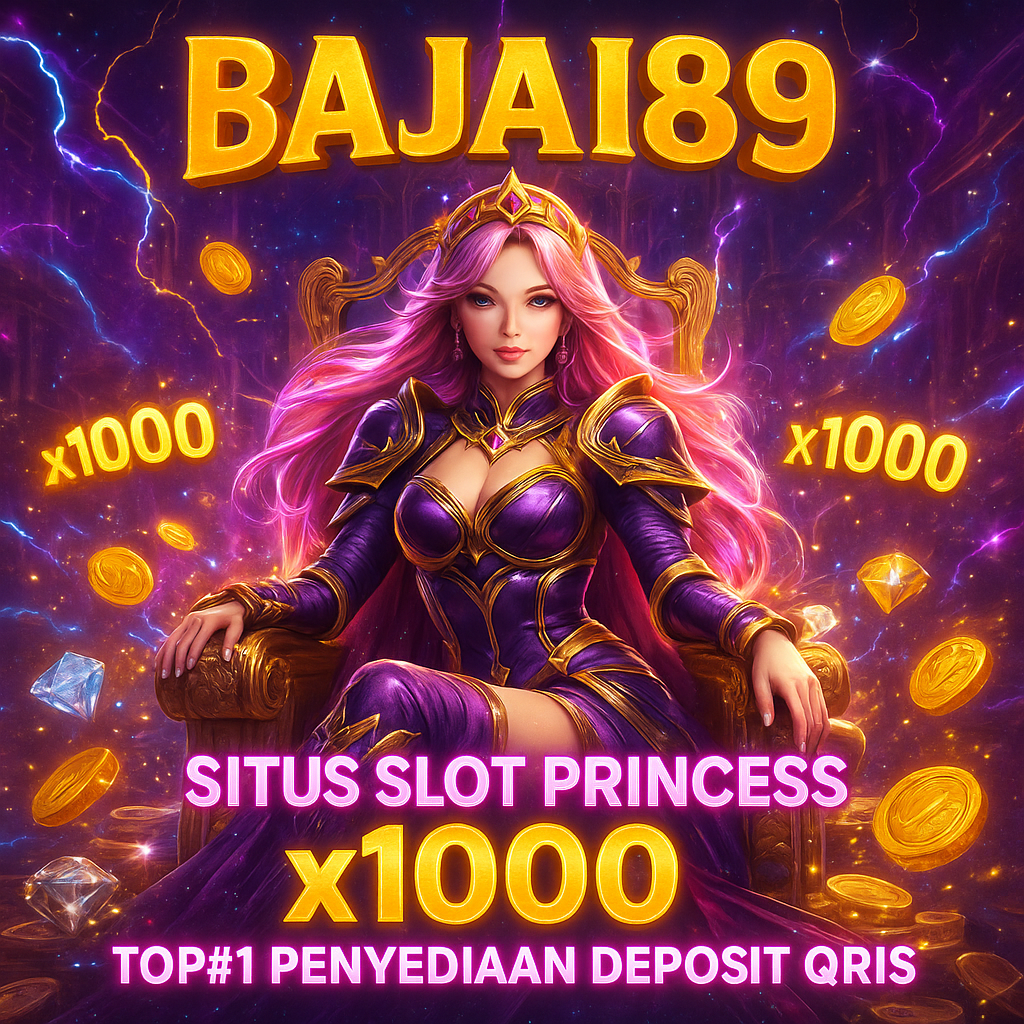 BAJAI89 : Situs Slot Princess x1000 Top#1 Penyediaan Deposit Qris - Shop Israel